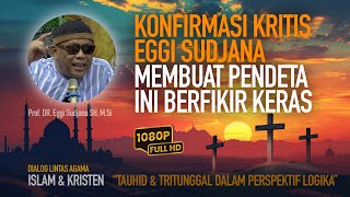 KONFIRMASI KRITIS EGGI SUDJANA, MEMBUAT PENDETA INI BERFIKIR KERAS | DIALOG ISLAM & KRISTEN