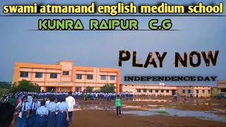 Swami Atmanand English Medium School Kunra Independence Day Celebration