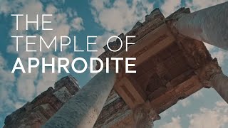 The Temple of Aphrodite | Go Türkiye