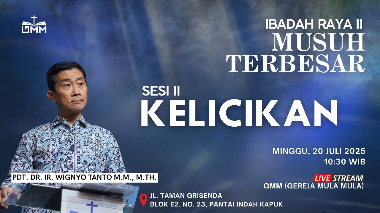 Sesi 2 - MUSUH TERBESAR: KELICIKAN - Pdt. Dr. Ir. Wignyo Tanto, M.M., M.Th. (200725)