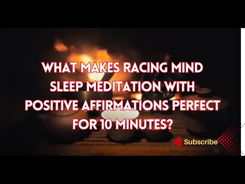 Mind Racing Sleep What Makes Racing Mind Sleep Meditation with Positive Affirmations ...