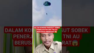 Parasut SObek Endingnya begini😱#latihan #tniau #terjunpayung #kopasgat #shorts #tniad #tnial #short