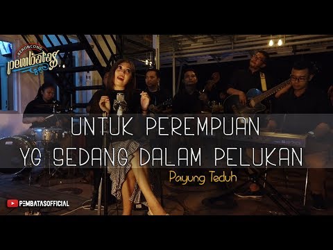 UNTUK PEREMPUAN YANG SEDANG DALAM PELUKAN - Keroncong Pembatas Cover