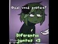 💛 diferentes juntos💚 vs 💓 estranhos 💚