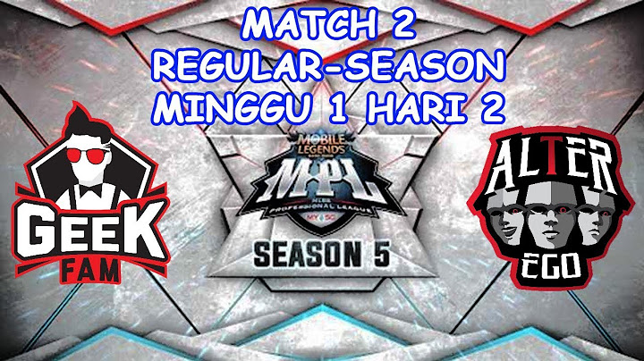 GEEK FAM ID VS ALTER EGO ESPORTS • MATCH 2 • REGULAR SEASON WEEK 1 DAY 2 • MPL ID S5