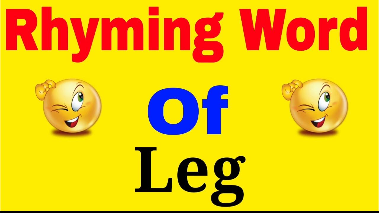 Leg Ka Rhyming Word 2 Rhyming Words Of Leg Leg Ka Rhyming Word Kya leg-ka-rhyming-word-2-rhyming-words-of-leg-leg-ka-rhyming-word-kya