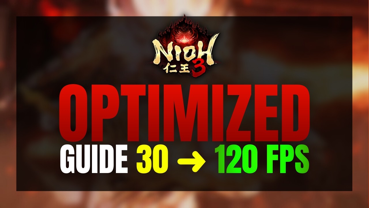 BEST Nioh 3 Optimization Guide | MAX FPS & Fix Stuttering | PC Steam Windows ✅