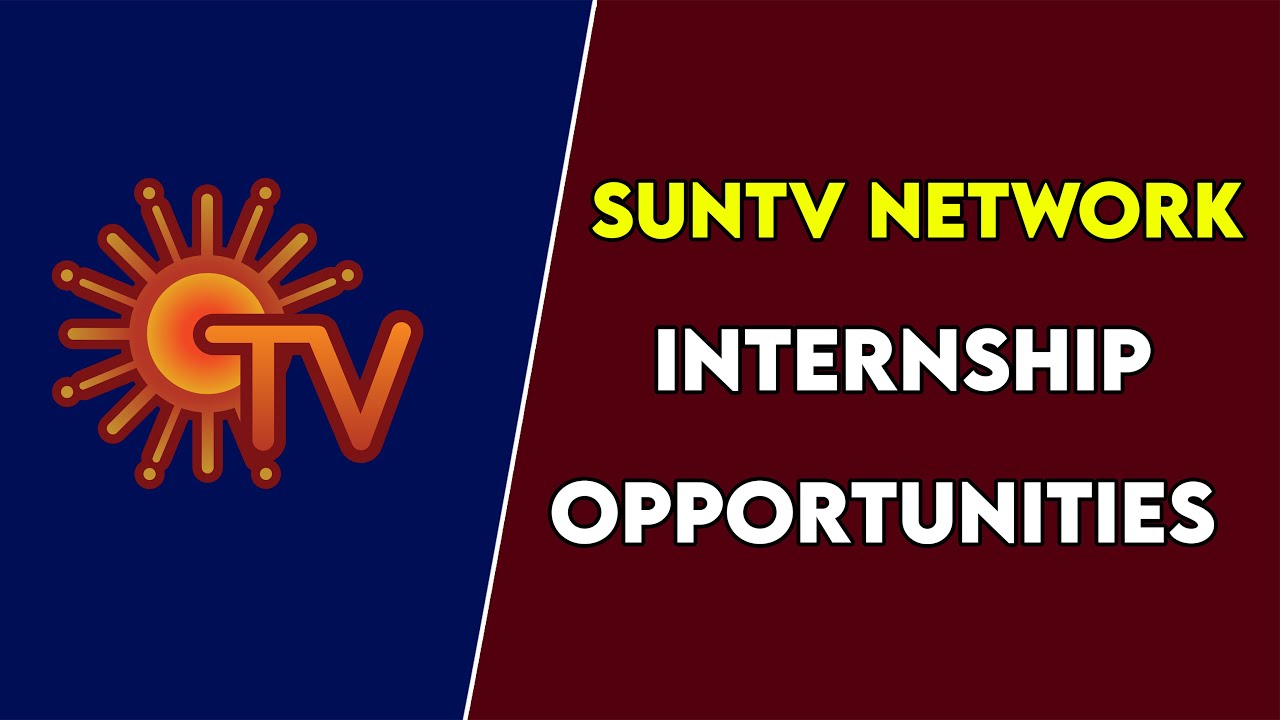 Sun Tv Intership Opportunities Sun Tv Job opportunities Sun Tv Network Vacancy YouTube
