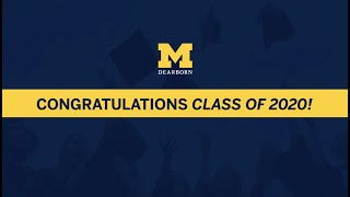 Congratulations UM-Dearborn Spring 2020 Graduates!