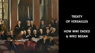 Treaty Of Versailles: How World War 1 Ended & World War 2 Began | World History 