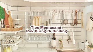 Cara Memasang Rak Piring Di Dinding 🧺🚿 Tips Menggantung Rak Piring Di Tembok, Ternyata Mudah !!!