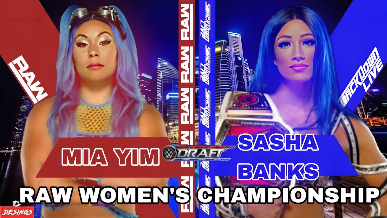 Sasha Banks vs Mia Yim RAW Women's Title Match WWE Draft Universe Mode
