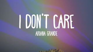 Ariana Grande - I Don&#39;t Care