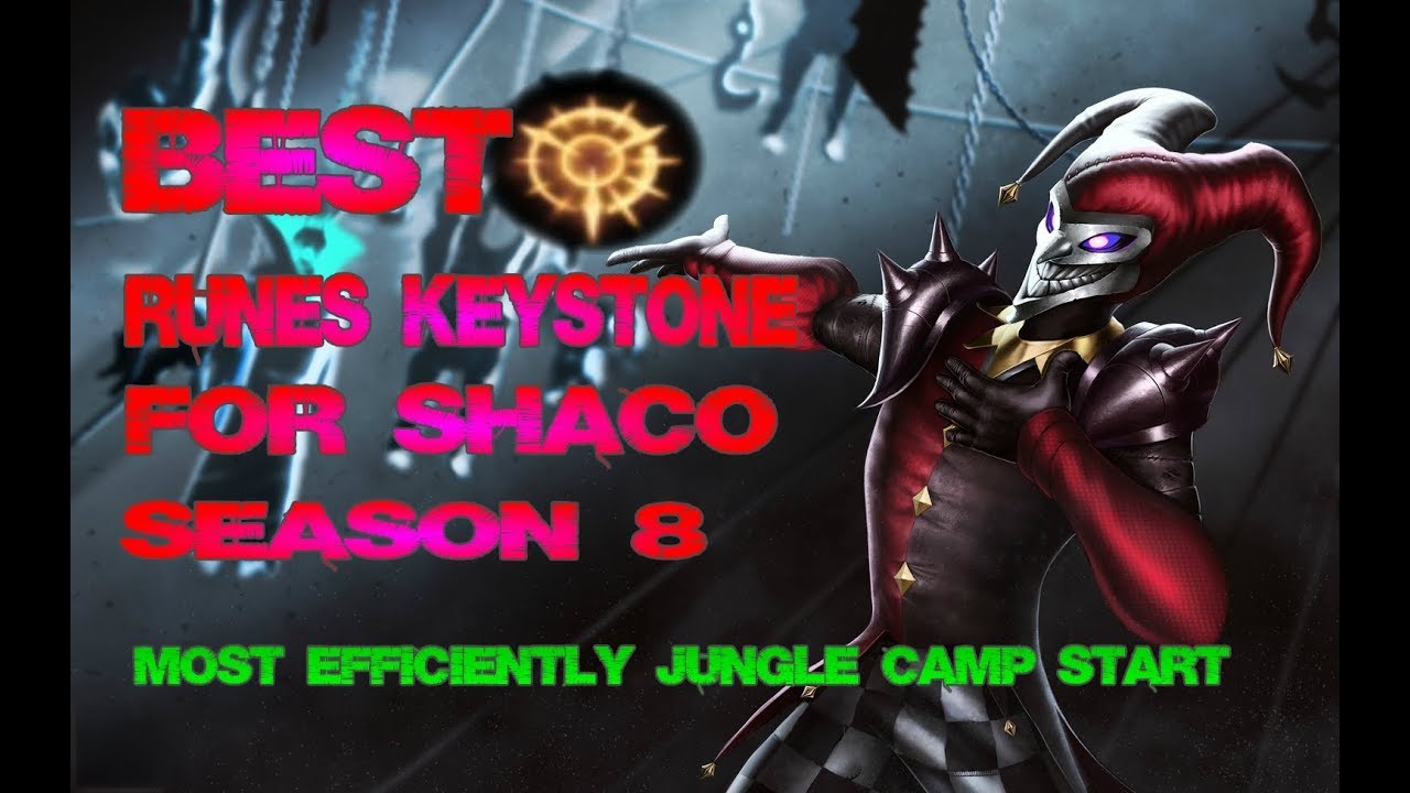 ★ BEST SHACO KEYSTONE RUNE SEASON 8 AND MOST EFFICIENTLY JUNGLE CAMP START