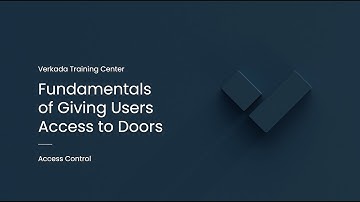 Verkada Access Control | Fundamentals of Giving Users Access to Doors (Command Admin)