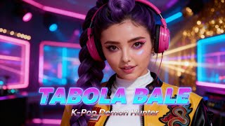 Download Lagu TABOLA BALE – The K-Pop Demon Hunter Edition MP3 Download Lagu TABOLA BALE – The K-Pop Demon Hunter Edition MP3