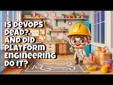 Is DevOps Dead? And Did Platform Engineering kill it?
