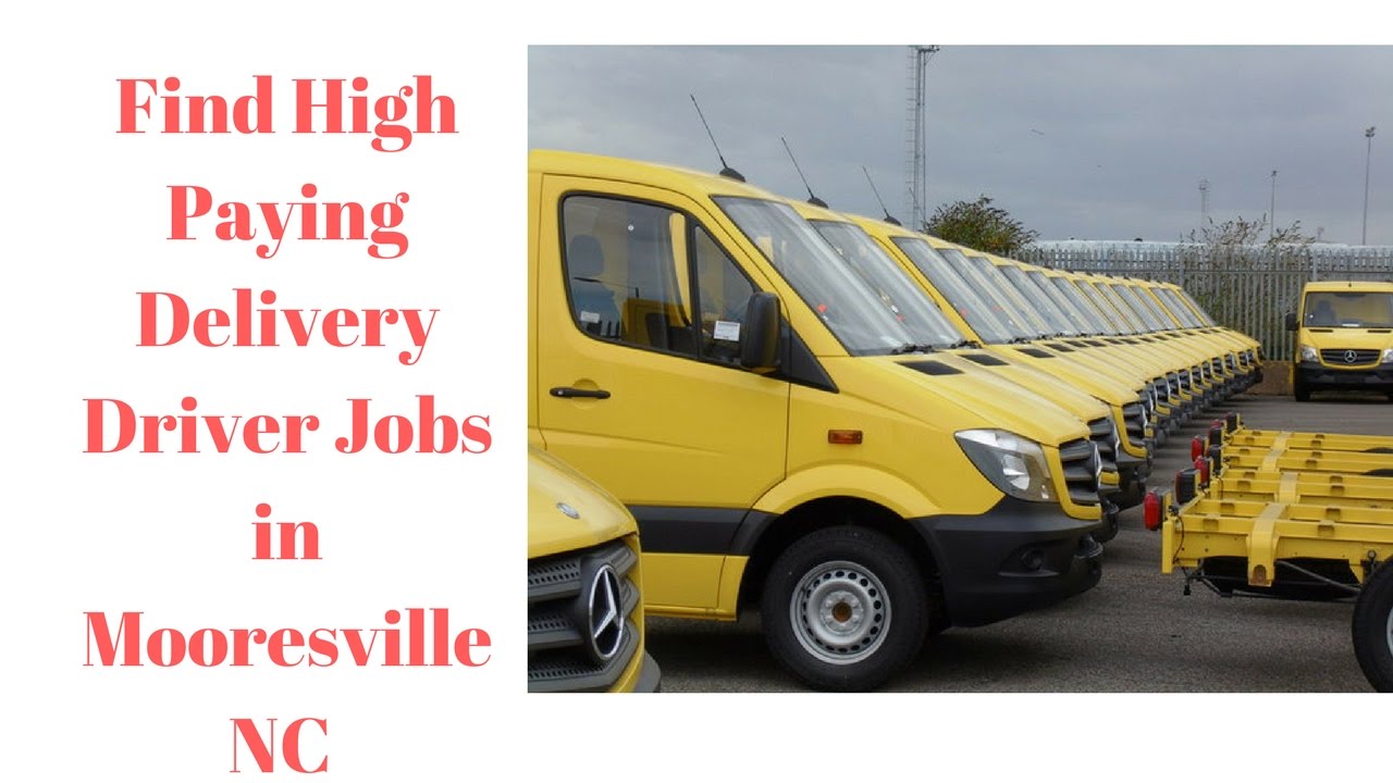 Delivery Driver Jobs in Mooresville NC YouTube