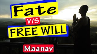 Can You Control Your Destiny  Fate Vs Free Will ! A Powerful Eye-Opening Talk by Maanav