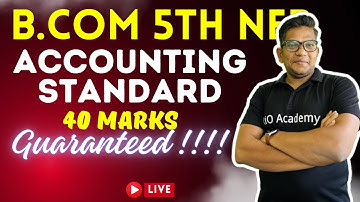 B.Com 5th Semester NEP | Indian Accounting Standards | Important live session !!!!