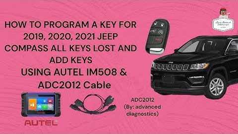 HOW TO PROGRAM A KEY FOR 2019, 2020, 2021 JEEP COMPASS ALL KEYS LOST AND ADD KEYS
