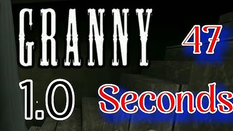 Granny 1.0 - Speedrun In 47 Seconds