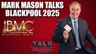 Thumbnail for Mark Mason Talks Blackpool 2025 | Talk Magic Dealer Special #1