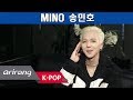 Capture de la vidéo [Pops In Seoul] Xx! Mino(송민호) Interview For 'Fiancé(아낙네)'
