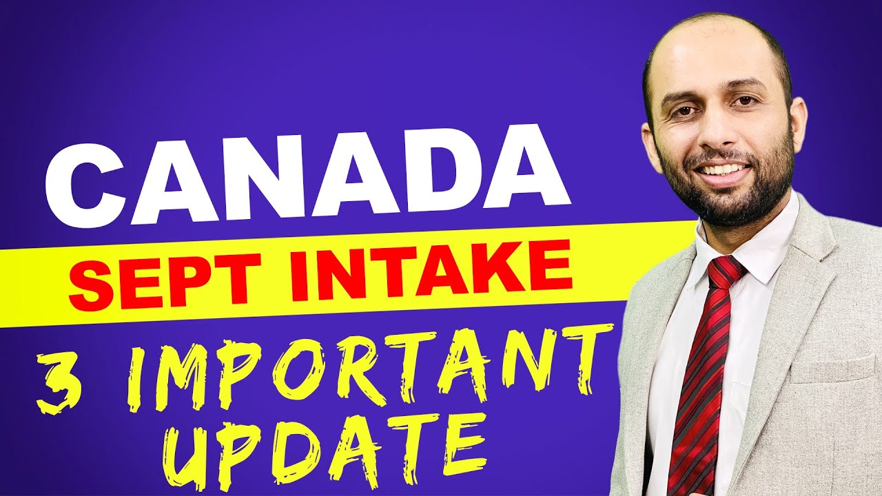 CANADA SEPT INTAKE 3 IMPORTANT UPDATE | STUDY ABROAD VISA UPDATE - YouTube