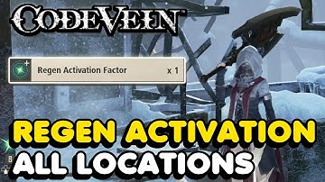 Code Vein - All Regen Activation Factor Locations