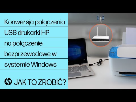 Konwersja połączenia USB drukarki HP na połączenie bezprzewodowe w systemie Windows