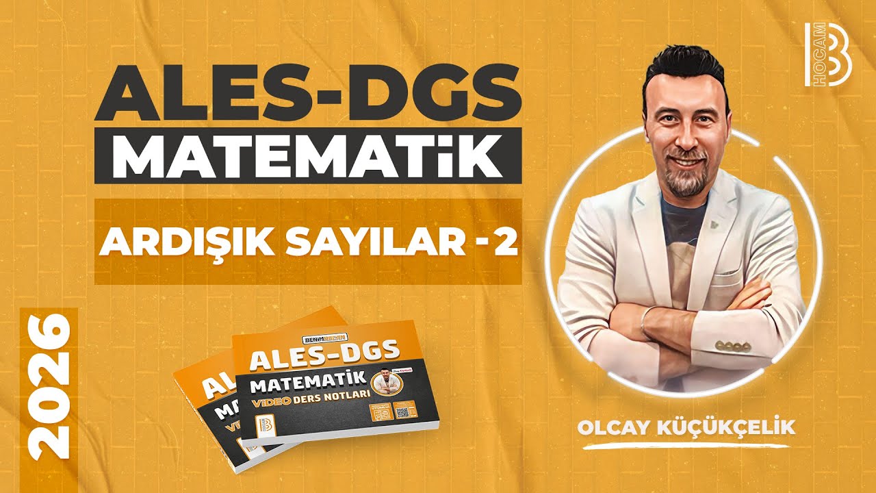 5) ALES - DGS - Matematik - '3.GÜN'' - Ardışık Sayılar 2 - Olcay KÜÇÜKÇELİK - 2026