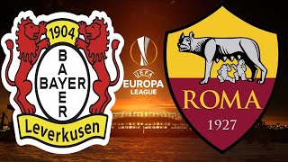 BAYER LEVERKUSEN vs ROMA [ DIRETTA LIVE ] EUROPA LEAGUE