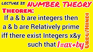 (NUMBER THEORY) Lecture 25: let a and b are relatively prime iff ax+by=1