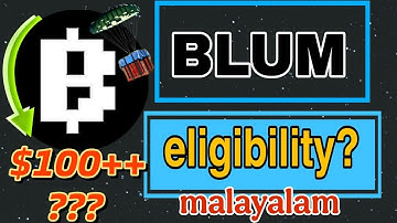 Blum airdrop update malayalam | Eligibility criteria | $100???