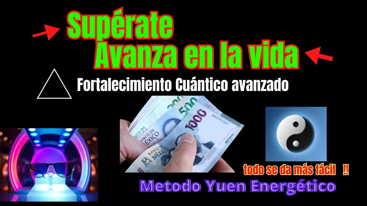 Superación de Obstáculos y Avance en la vida. Fortalecimiento Cuántico