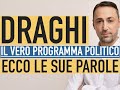 LE PAROLE DI MARIO DRAGHI: Il Vero Programma Politico