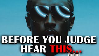 Men Should Think Before Condemning Diddy. Heres Why