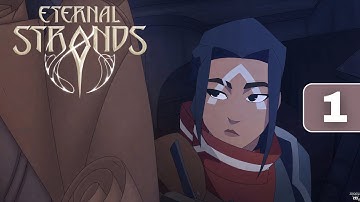 Eternal Strands – Part 1: Intro & Opening Gameplay | 100% Walkthrough No Commentary