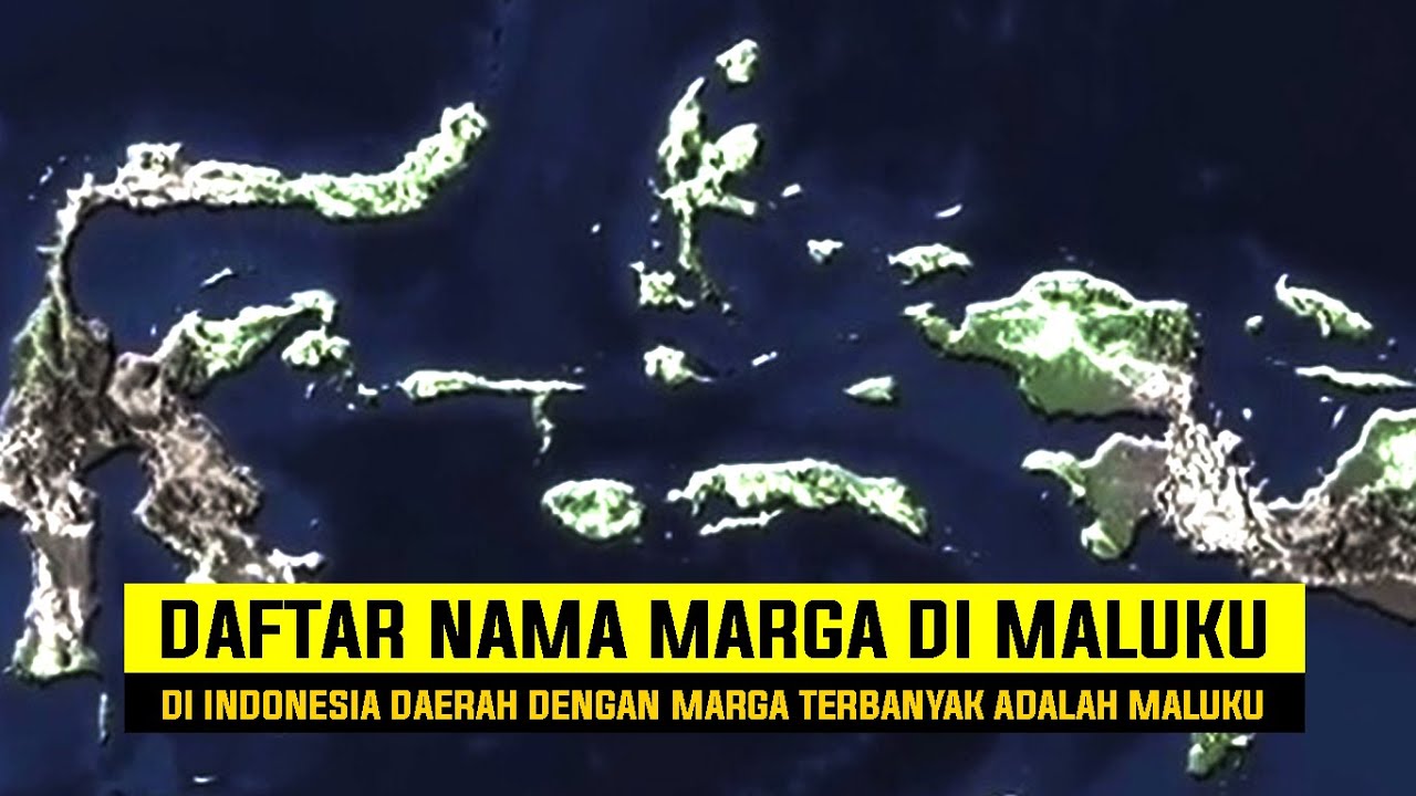 TERNYATA.. MARGA TERBANYAK DI INDONESIA ADALAH MALUKU | INILAH DAFTAR NAMA MARGA DI MALUKU