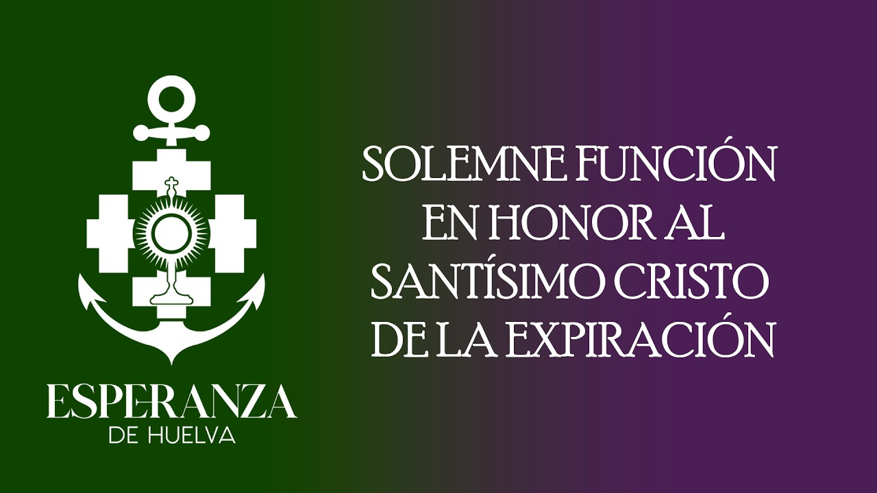 EN DIRECTO || SOLEMNE FUNCIÓN EN HONOR AL SANTÍSIMO CRISTO DE LA EXPIRACIÓN