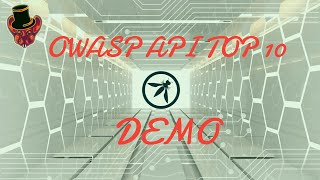 The @OWASPGLOBAL API Top 10 - DEMO [COMPILATION]