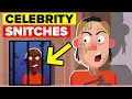 Celebrity Snitches Who Need To Watch Their Backs