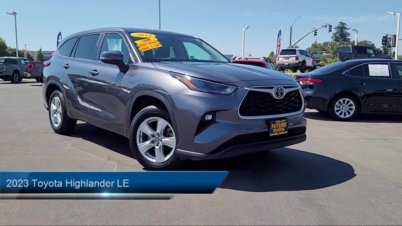 2023 Toyota Highlander LE Yuba City Oroville Roseville Sacramento Chico ...