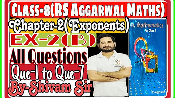 Class-8(RS Aggarwal Maths) Chapter-2(Exponents) Ex-2(B) all Questions By-Shivam Sir #tiwariclasses