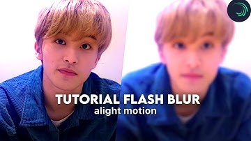 tutorial flash blur alight motion