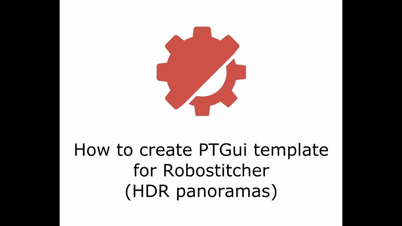 How to create PTGui template for Robostitcher (HDR in PTGui)