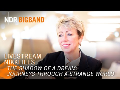 LIVE The Shadow Of A Dream Nikki Iles Elbphilharmonie NDR Bigband 