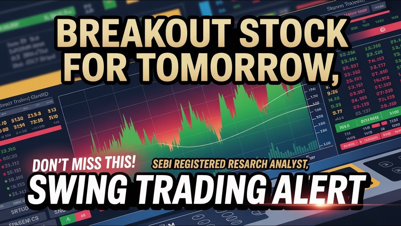 Best 5 Breakout Stocks for Tomorrow 🚀 | Top 5 Swing Trading Stocks for ...