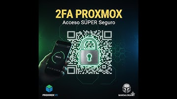 🔒 Proxmox VE - Configurar 2FA (TOTP) en 3 Minutos